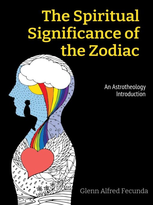 Title details for The Spiritual Significance of the Zodiac by Glenn Alfred Fecunda - Available